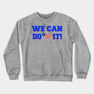 We Can Do It! Crewneck Sweatshirt